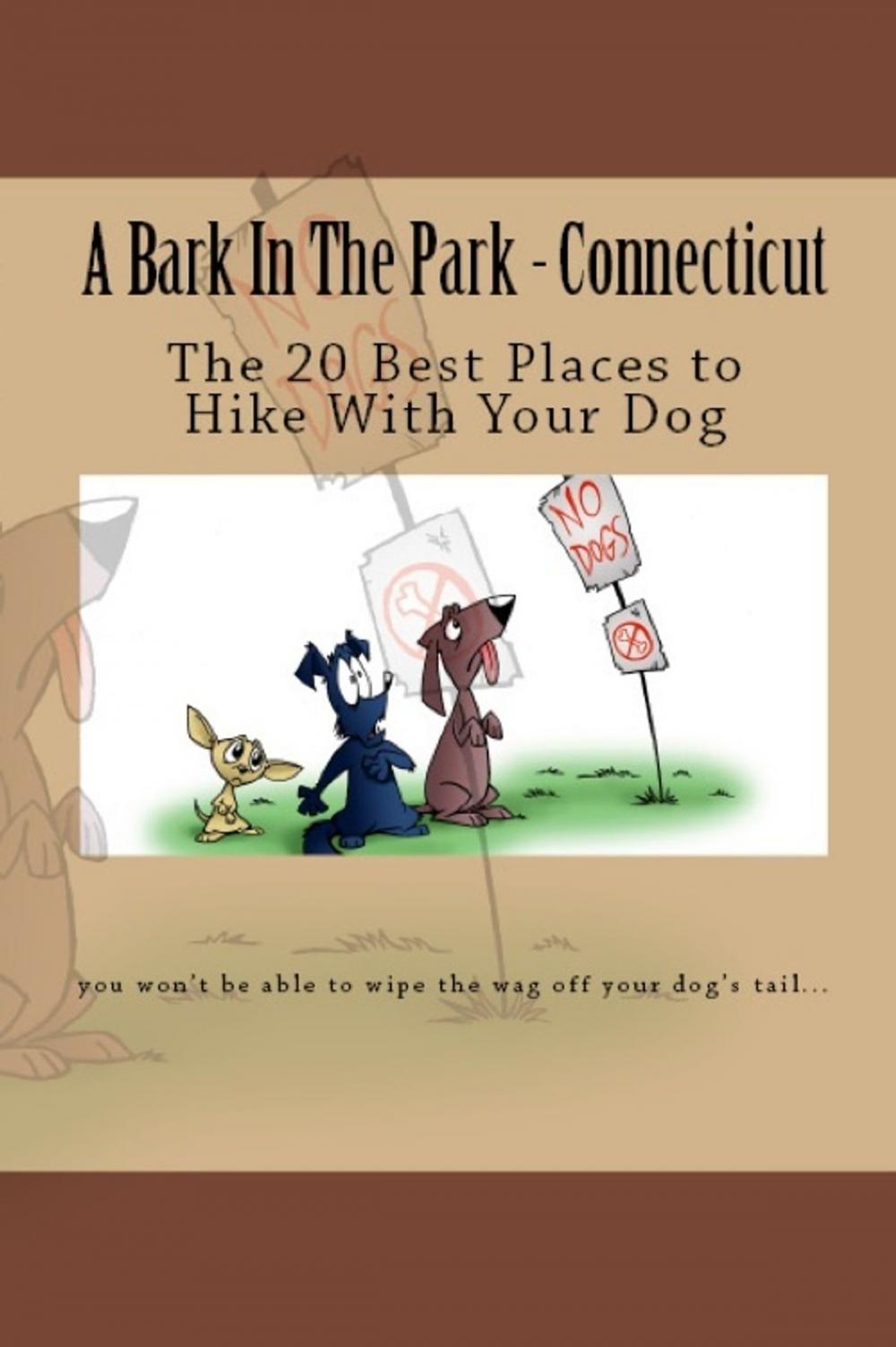 Big bigCover of A Bark In The Park-Connecticut: The 20 Best Places To Hike With Your Dog