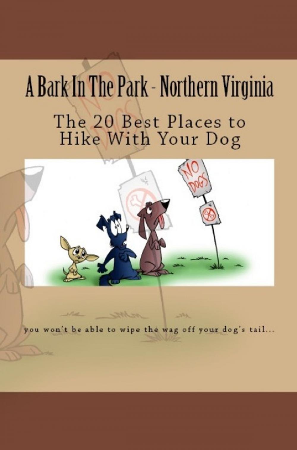 Big bigCover of A Bark In The Park-Northern Virginia: The 20 Best Places To Hike With Your Dog