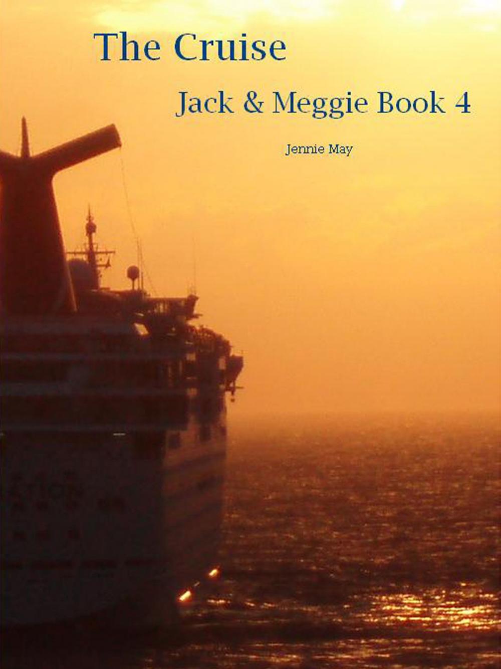 Big bigCover of The Cruise: Jack and Meggie Book Four