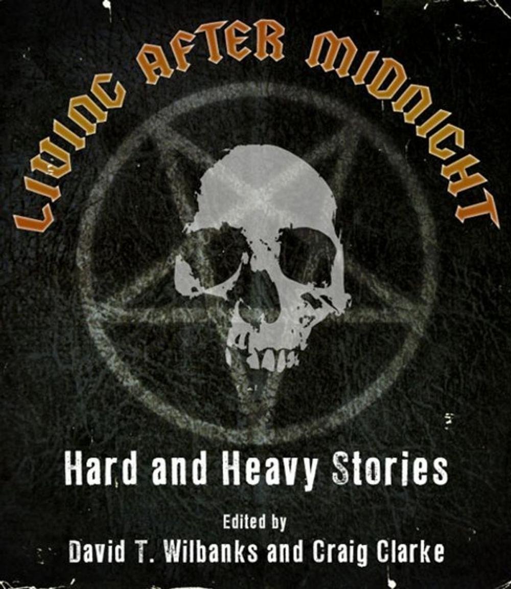 Big bigCover of Living After Midnight: Hard and Heavy Stories