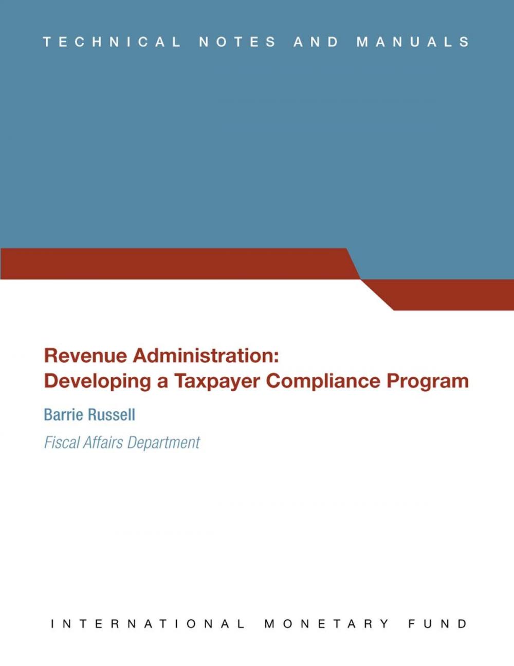 Big bigCover of Revenue Administration: Developing a Taxpayer Compliance Program