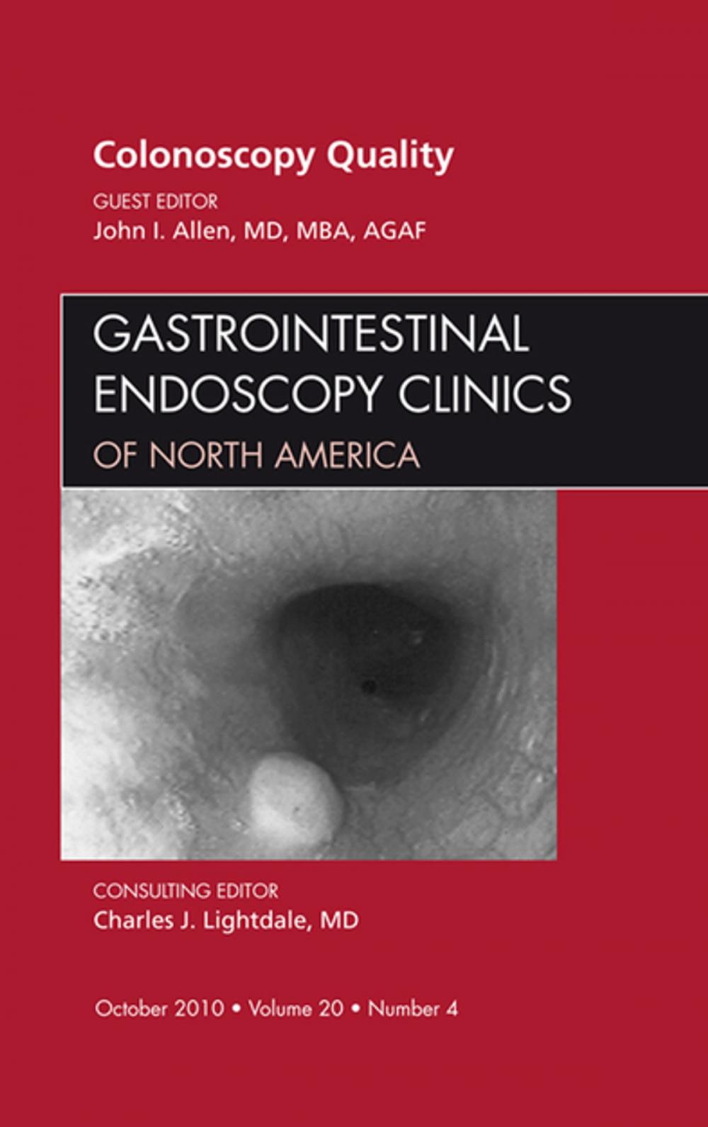 Big bigCover of Quality Colonoscopy, An Issue of Gastrointestinal Endoscopy Clinics - E-Book