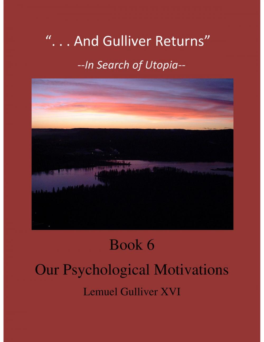 Big bigCover of "And Gulliver Returns" Book 6 Our Psychological Motivations