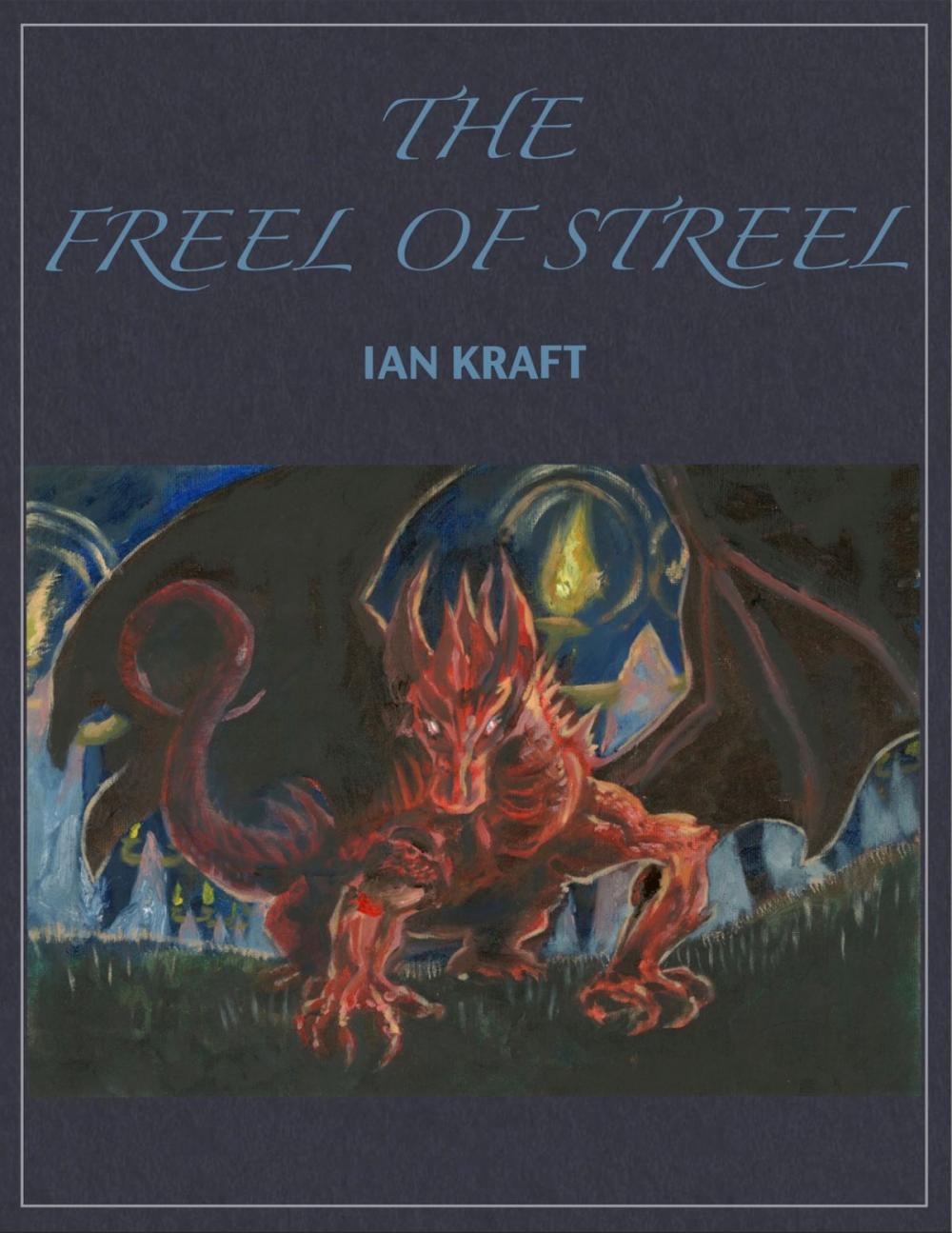 Big bigCover of The Freel of Streel: Part One in the Narrative of John of Origin