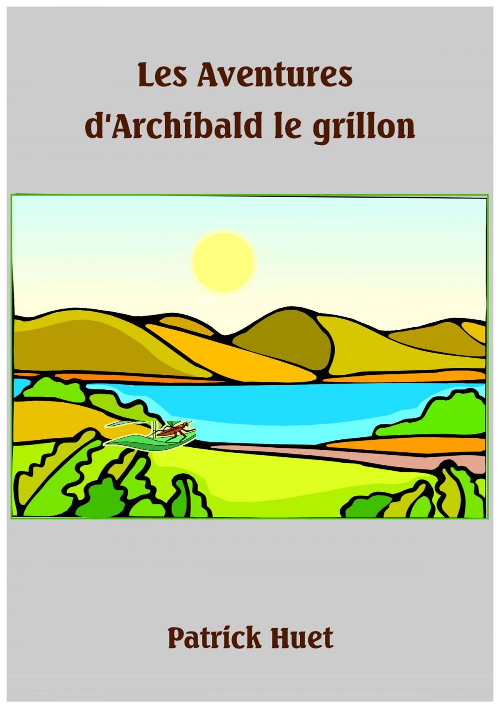 Big bigCover of Les Aventures d'Archibald Le Grillon / The Adventures Of Archibald The Cricket