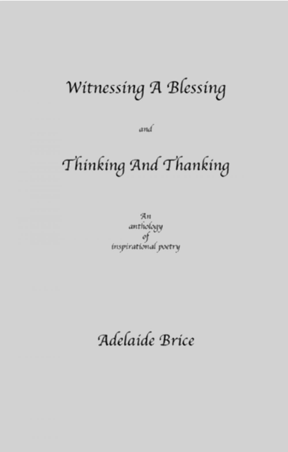 Big bigCover of Witnessing A Blessing and Thinking And Thanking