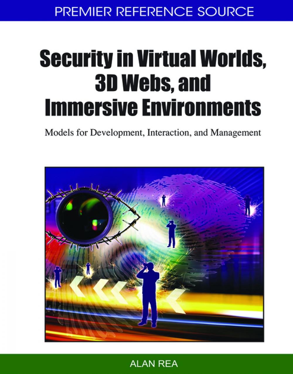 Big bigCover of Security in Virtual Worlds, 3D Webs, and Immersive Environments