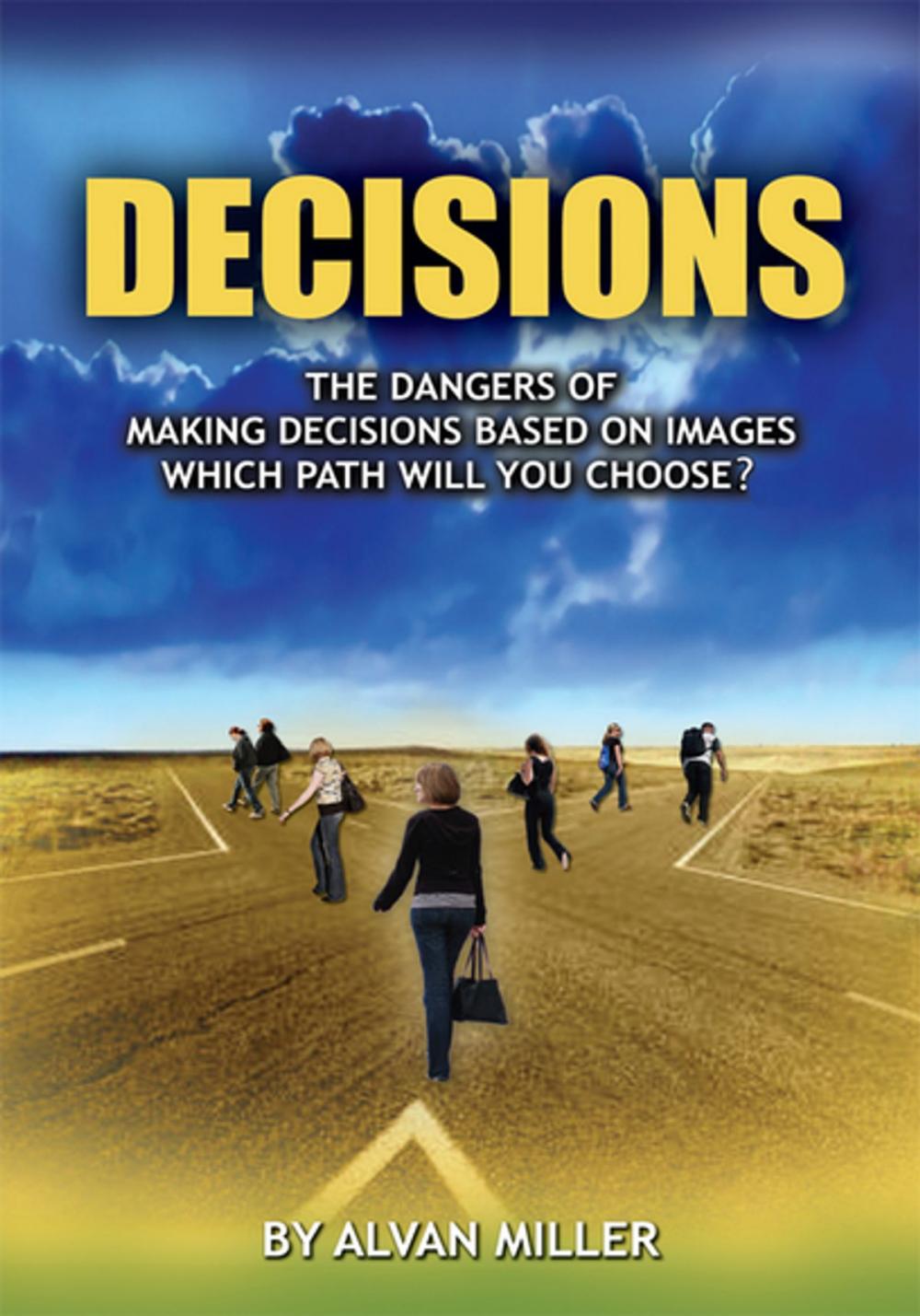 Big bigCover of The Dangers of Making Decisions Based on Images