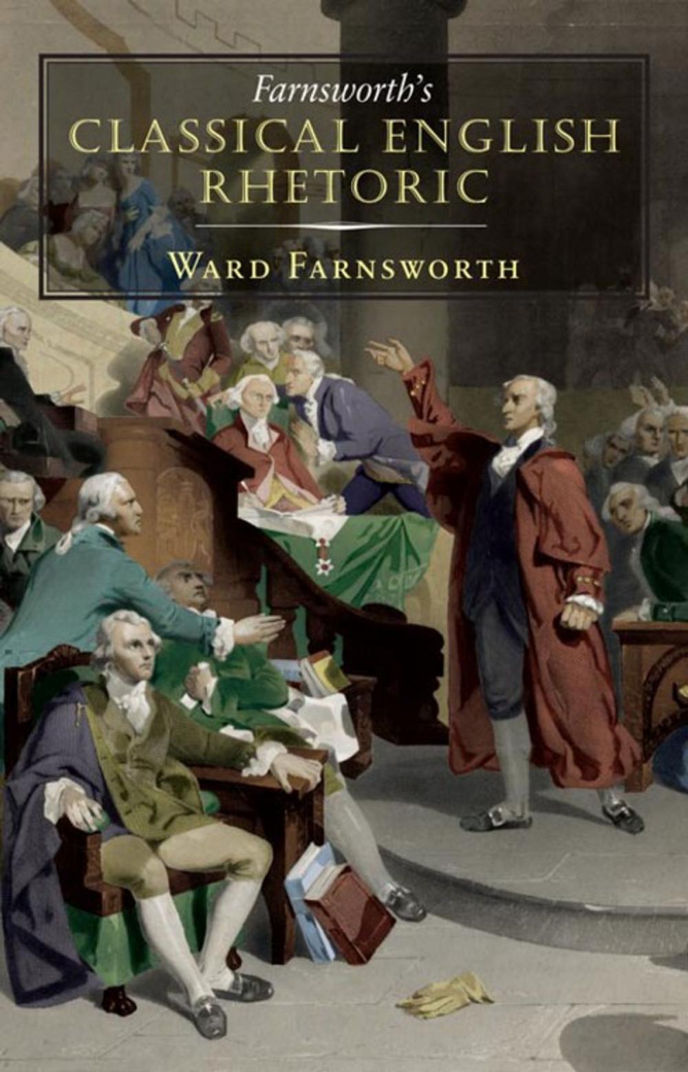 Big bigCover of Farnsworth's Classical English Rhetoric