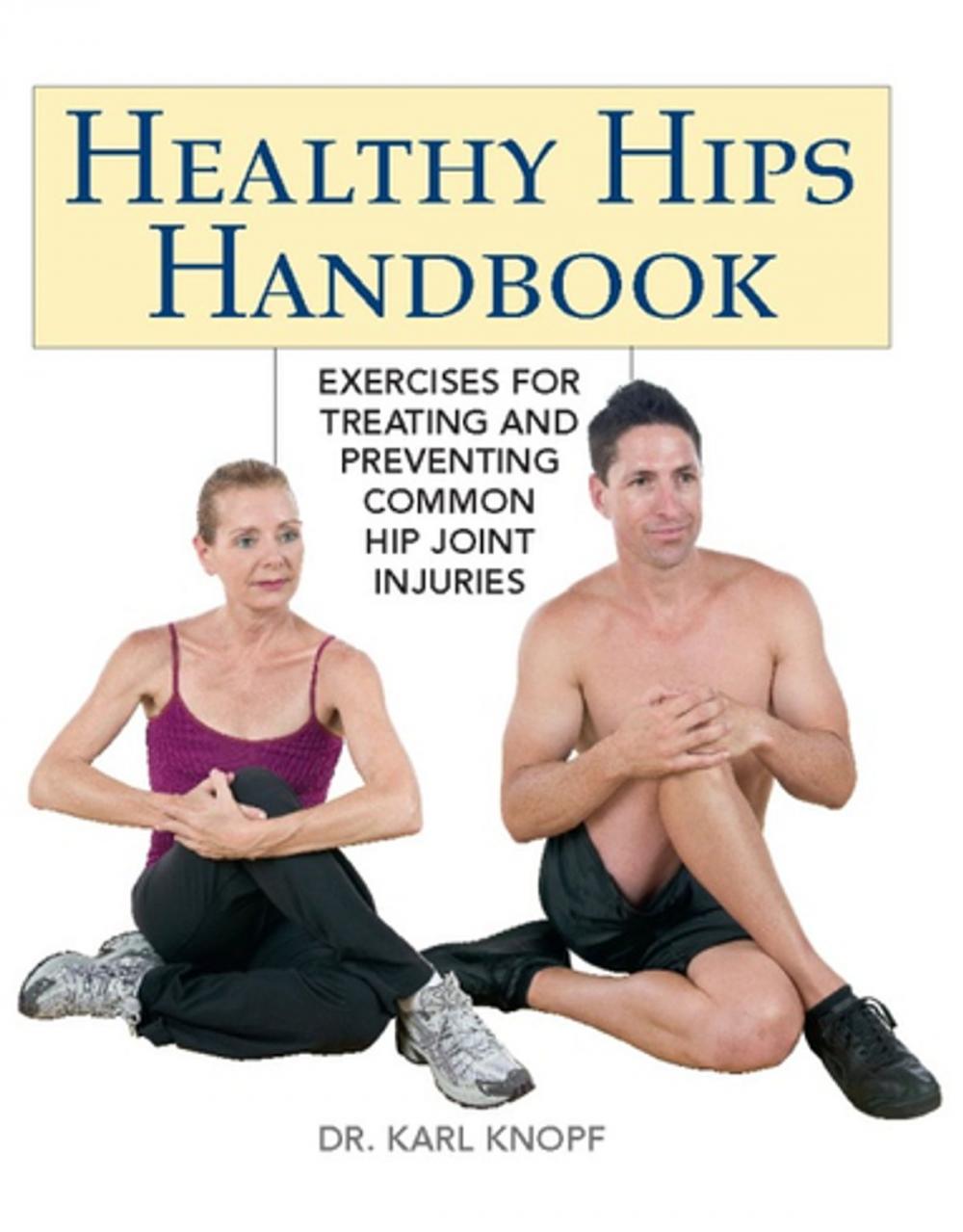 Big bigCover of Healthy Hips Handbook