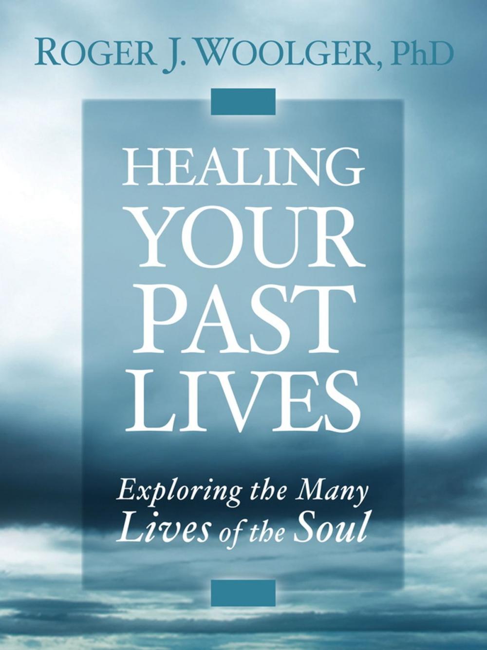 Big bigCover of Healing Your Past Lives