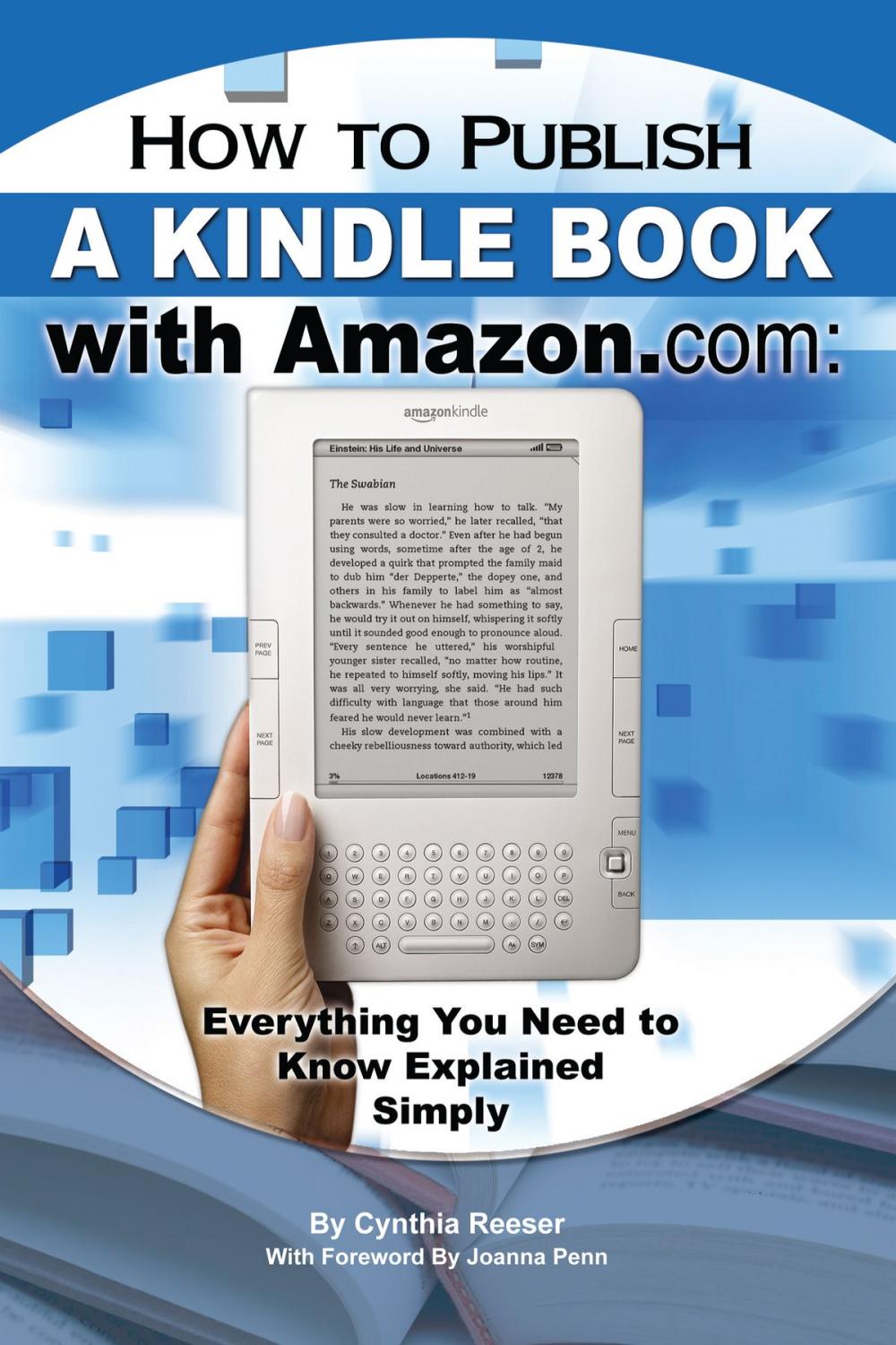 Big bigCover of How to Publish a Kindle Book with Amazon.com: Everything You Need to Know Explained Simply