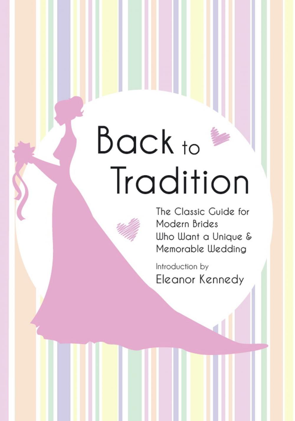 Big bigCover of Back to Tradition - The Classic Guide for Modern Brides Who Want a Unique and Memorable Wedding