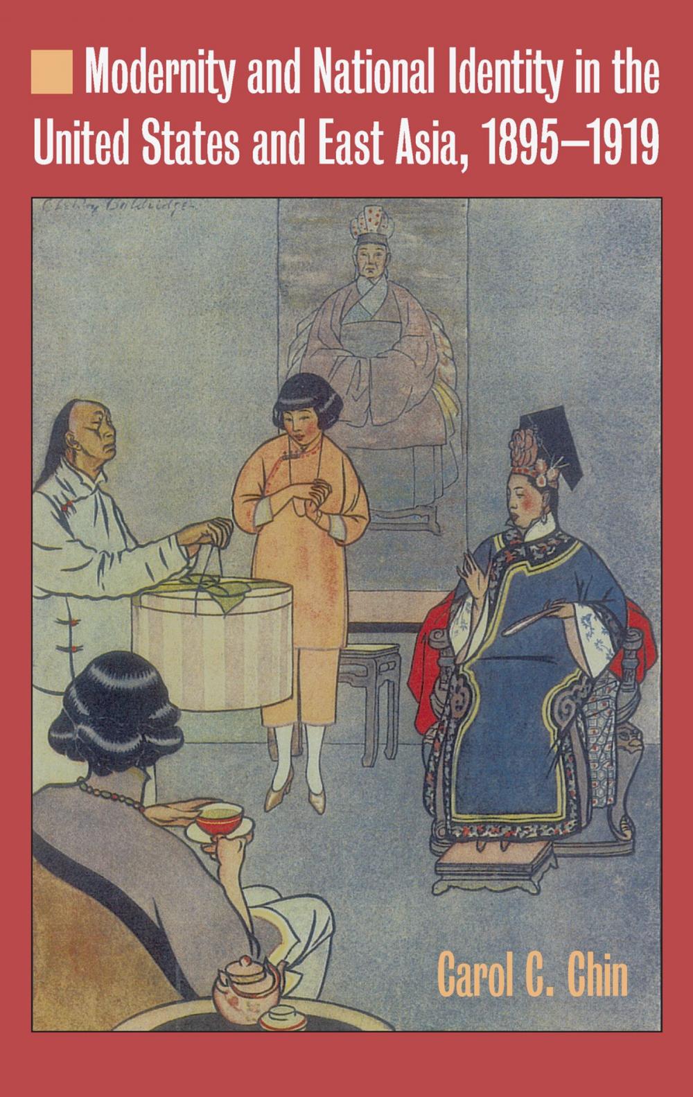 Big bigCover of Modernity and National Identity in the United States and East Asia, 1895-1919