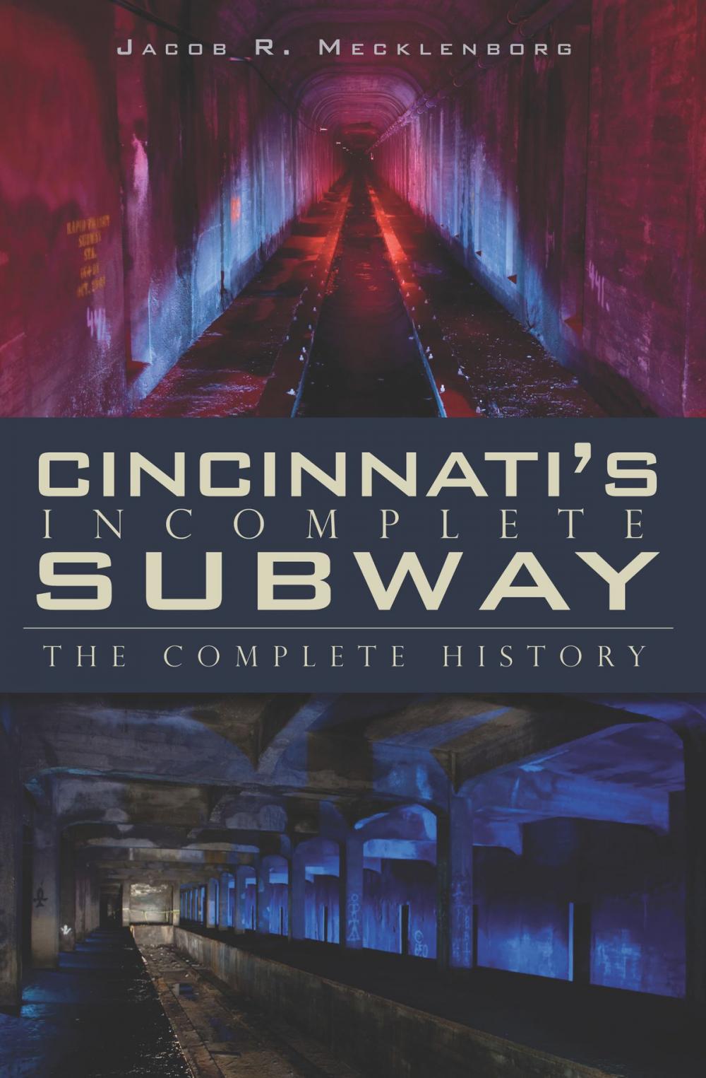 Big bigCover of Cincinnati's Incomplete Subway