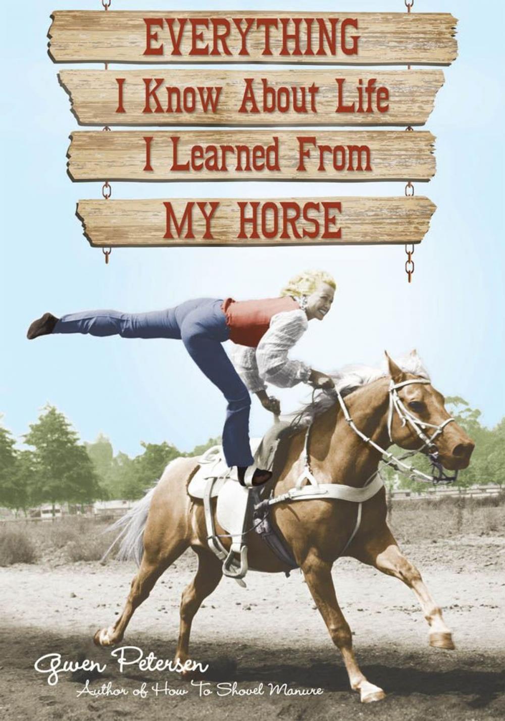 Big bigCover of Everything I Know About Life I Learned From My Horse