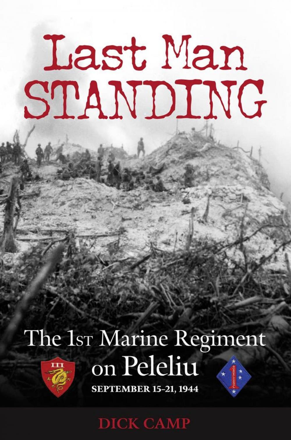 Big bigCover of Last Man Standing: The 1st Marine Regiment on Peleliu, September 15-21, 1944
