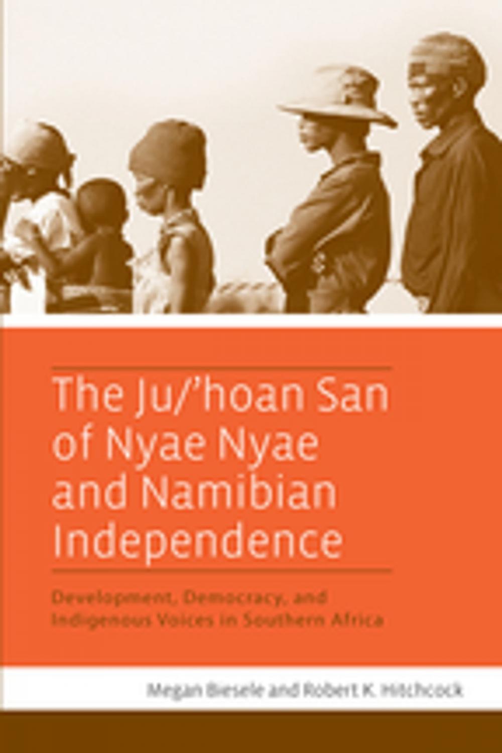 Big bigCover of The Ju/’hoan San of Nyae Nyae and Namibian Independence