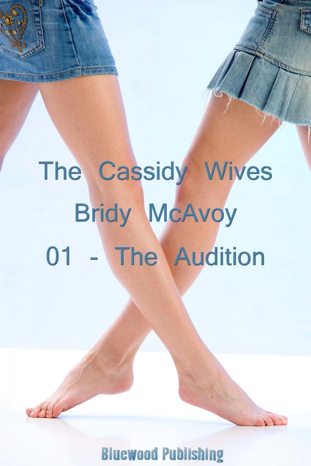 Big bigCover of The Cassidy Wives: 1 - Audition