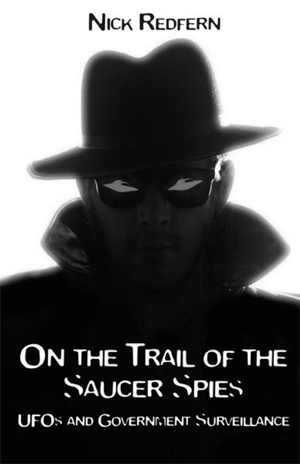 Big bigCover of On the Trail of the Saucer Spies: UFOs and Government Surveillance