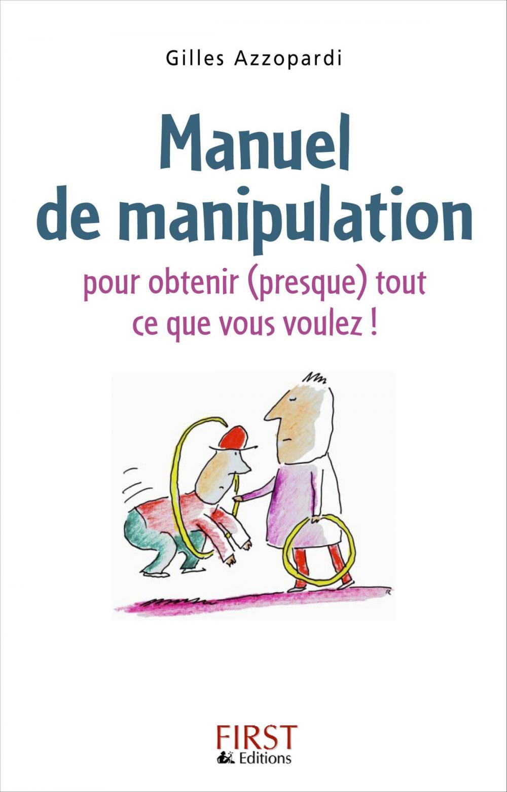 Big bigCover of Manuel de manipulation pour obtenir (presque) tout ce que vous voulez