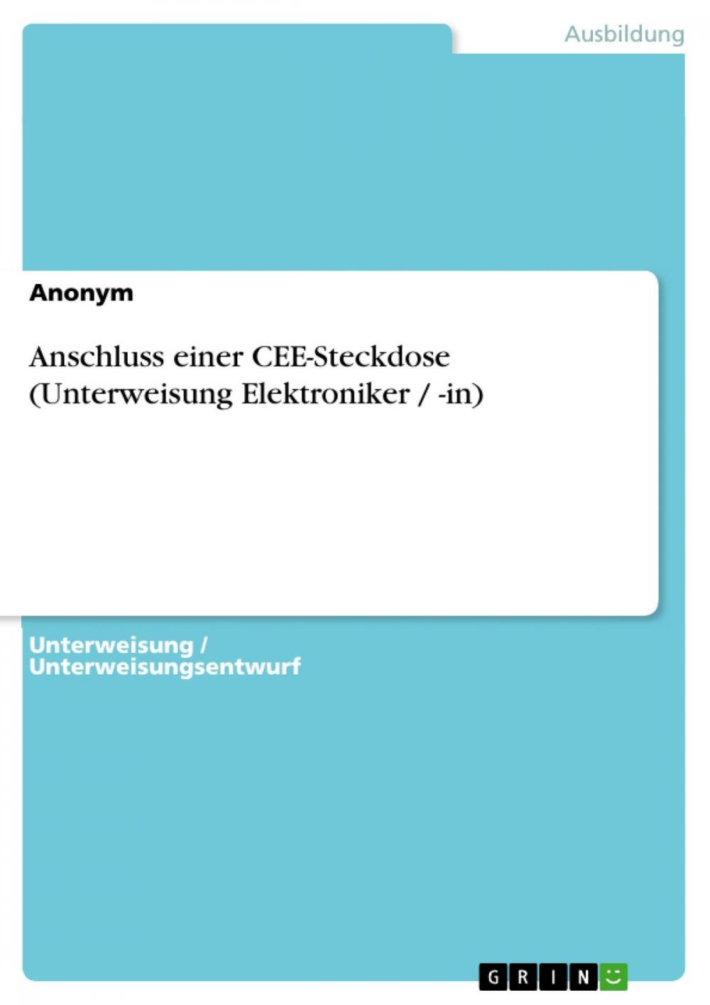 Big bigCover of Anschluss einer CEE-Steckdose (Unterweisung Elektroniker / -in)