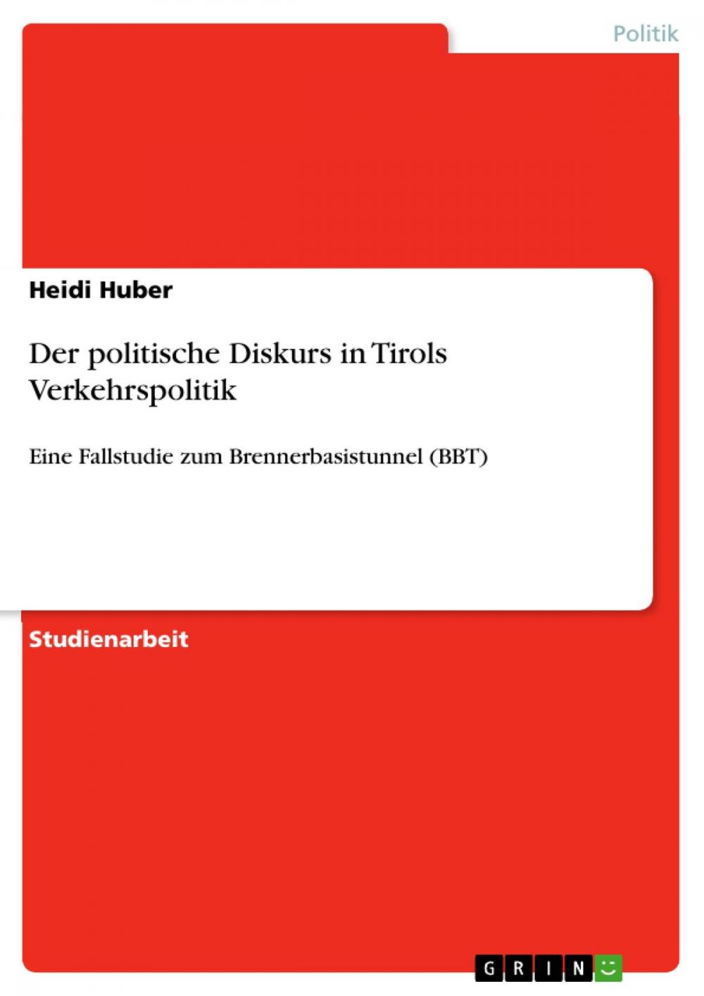 Big bigCover of Der politische Diskurs in Tirols Verkehrspolitik