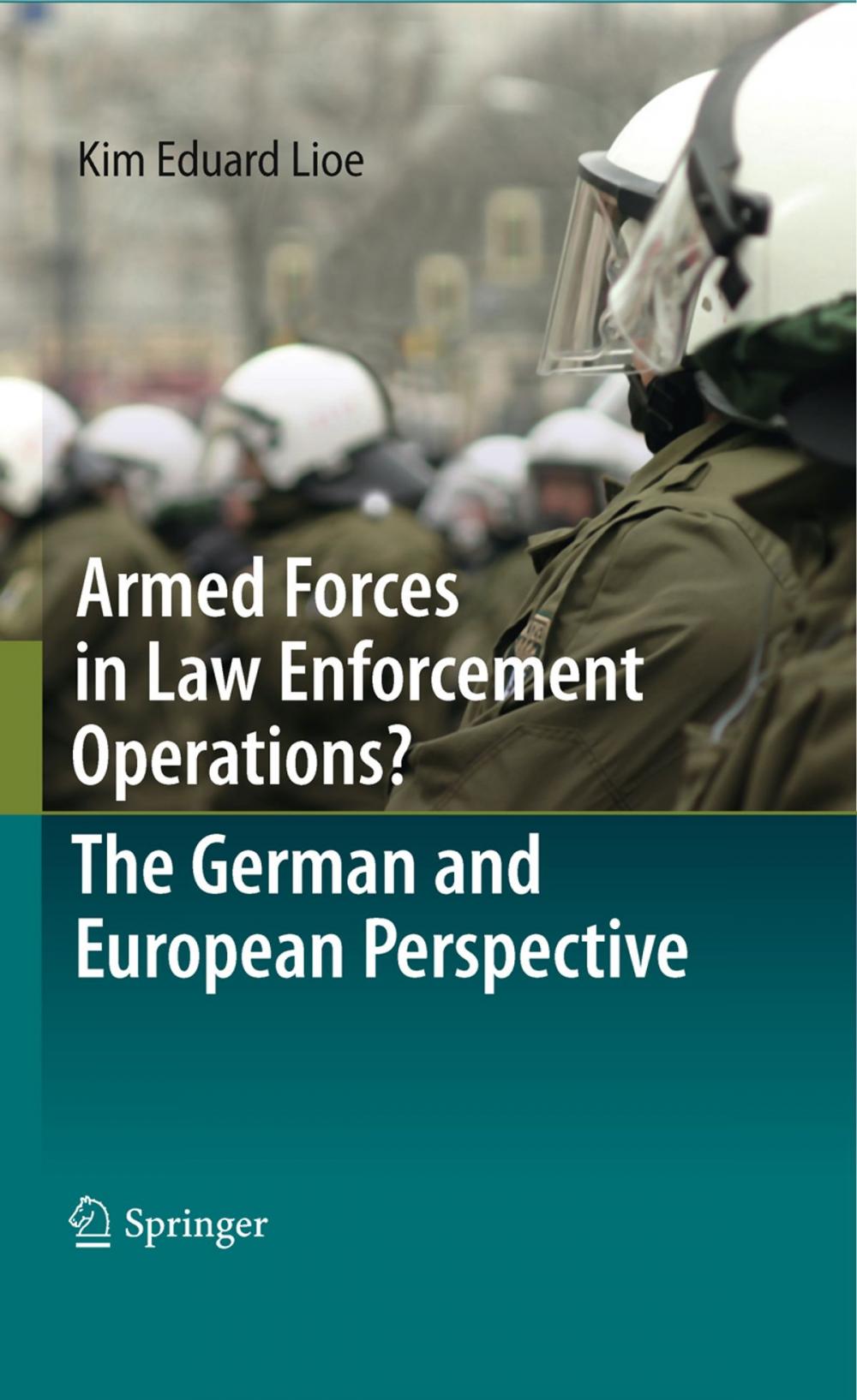 Big bigCover of Armed Forces in Law Enforcement Operations? - The German and European Perspective