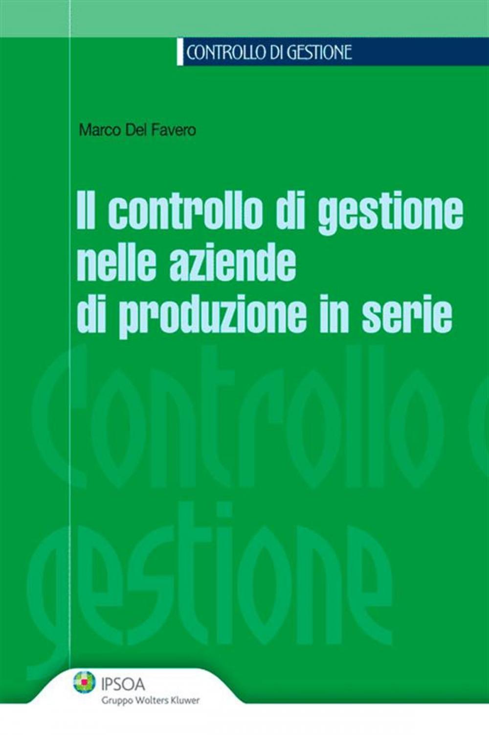 Big bigCover of Il controllo di gestione nelle aziende di produzione in serie