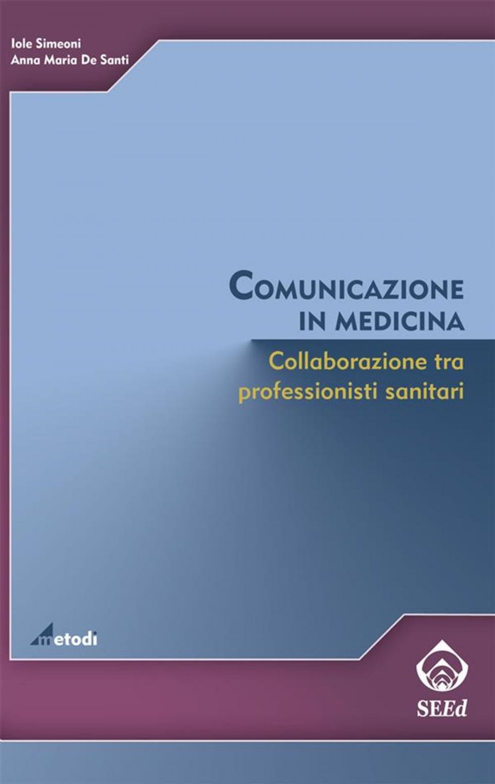 Big bigCover of Comunicazione in medicina. Collaborazione tra professionisti sanitari