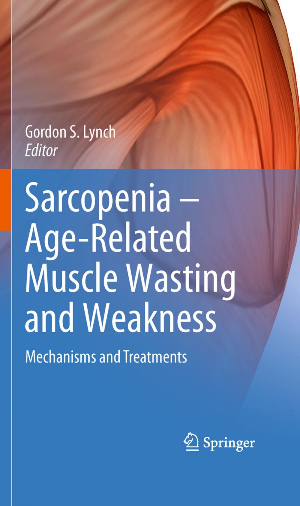 Big bigCover of Sarcopenia – Age-Related Muscle Wasting and Weakness