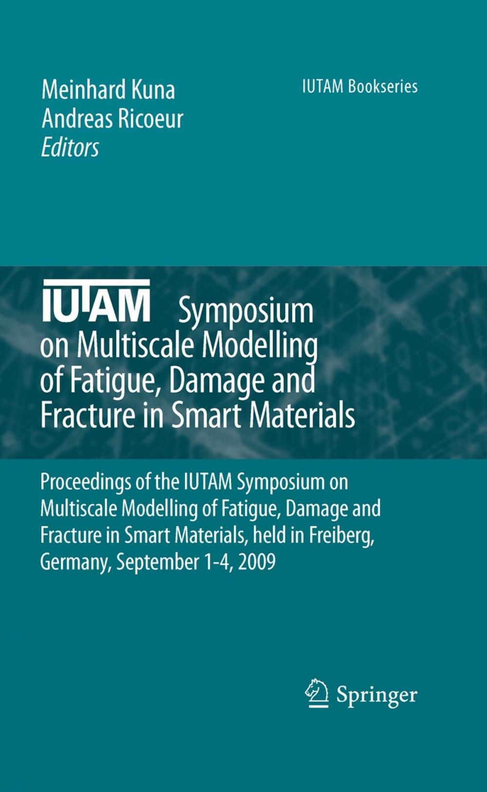 Big bigCover of IUTAM Symposium on Multiscale Modelling of Fatigue, Damage and Fracture in Smart Materials