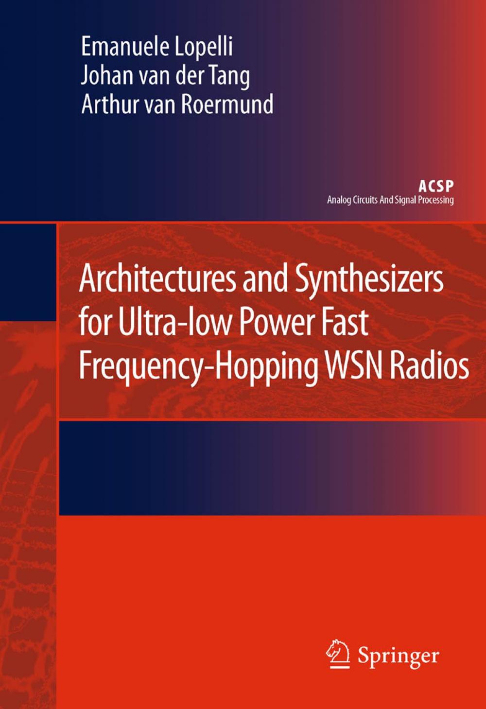 Big bigCover of Architectures and Synthesizers for Ultra-low Power Fast Frequency-Hopping WSN Radios