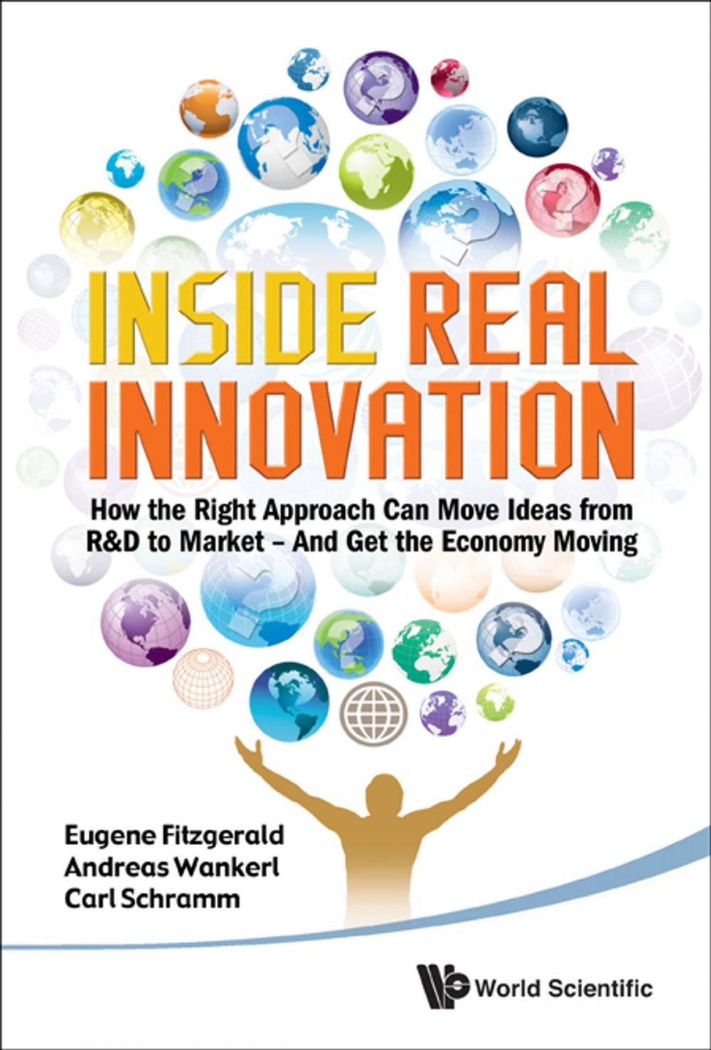 Big bigCover of Inside Real Innovation: How the Right Approach Can Move Ideas From R&D to Market - And Get the Economy Moving