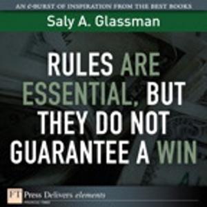 Cover of the book Rules Are Essential, But They Do Not Guarantee a Win by Michael Miller