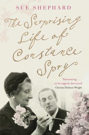 Cover of the book The Surprising Life of Constance Spry by Edward Platt