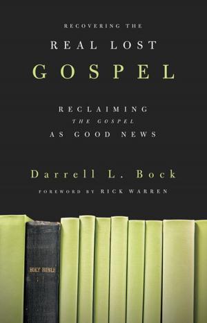 Cover of the book Recovering the Real Lost Gospel by Robert J. Morgan