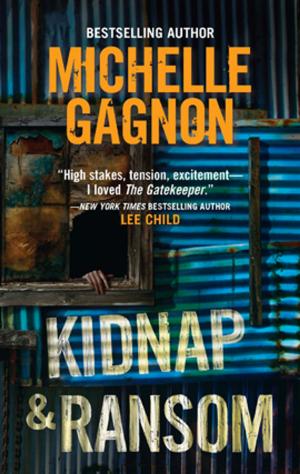 Cover of the book Kidnap & Ransom by Michelle D. Argyle