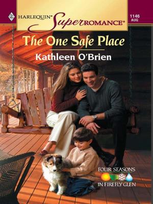 Cover of the book The One Safe Place by Sophie Weston