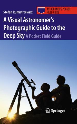 Cover of the book A Visual Astronomer's Photographic Guide to the Deep Sky by Jeffrey A. Daniels, Mary C. Bradley