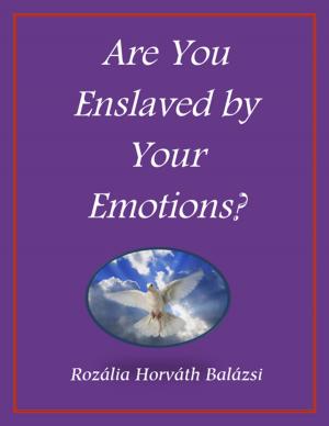 bigCover of the book Are You Enslaved By Your Emotions? by 
