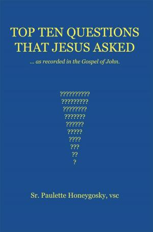 Cover of the book Top Ten Questions That Jesus Asked by Richard D. Arnold