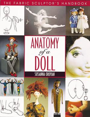 Cover of the book Anatomy Of A Doll by Julie M. Creus