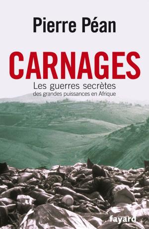 Cover of the book Carnages. Les guerres secrètes des grandes puissances en Afrique by Renaud Camus
