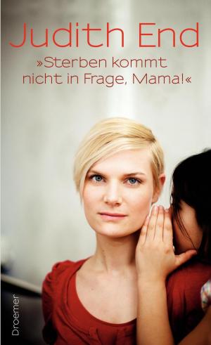 Cover of the book "Sterben kommt nicht in Frage, Mama!" by Gabriella Engelmann