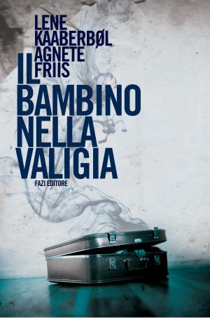 Cover of the book Il bambino nella valigia by Franco Faggiani