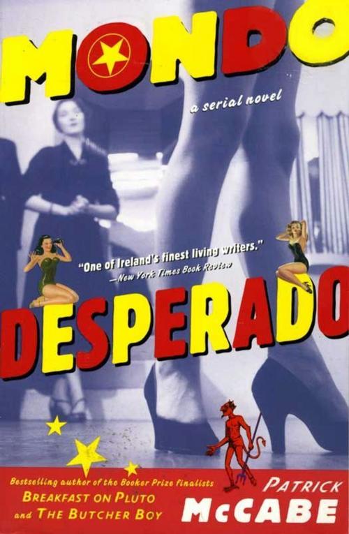 Cover of the book Mondo Desperado by Patrick McCabe, HarperCollins e-books