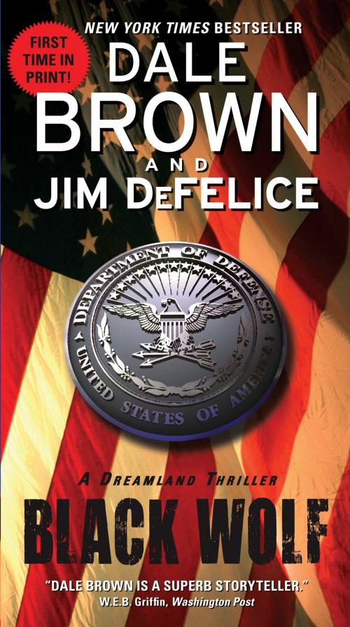 Cover of the book Black Wolf: A Dreamland Thriller by Dale Brown, Jim DeFelice, HarperCollins e-books