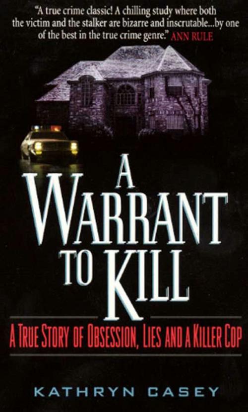 Cover of the book A Warrant to Kill by Kathryn Casey, HarperCollins e-books