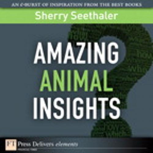 Cover of the book Amazing Animal Insights by Sherry Seethaler, Pearson Education